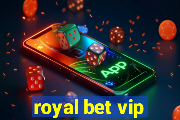 royal bet vip